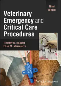 Veterinary Emergency and Critical Care Procedures, 3rd Edition