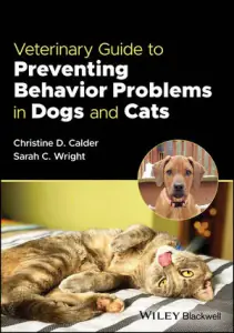 Veterinary Guide to Preventing Behavior Problems in Dogs and Cats