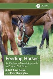 Feeding Horses An Evidence-Based Approach to Equine Nutrition