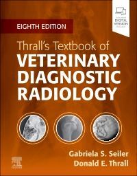 Thrall’s Textbook of Veterinary Diagnostic Radiology, 8th Edition