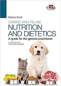 Canine and Feline Nutrition and Dietetics: A Guide for The General Practitioner