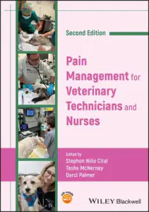 Pain Management for Veterinary Technicians and Nurses, 2nd Edition